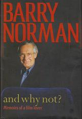 And Why Not? Memoirs of a Film Lover by Barry Norman